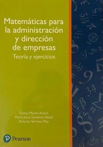 Matem&aacute;ticas para administraci&oacute;n y direcci&oacute;n de empresas. Teor&iacute;a y ejercicios