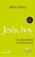 Jesús, hoy. Una espiritualidad de libertad