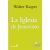 La Iglesia de Jesucristo : escritos de eclesiología 1