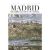 Madrid. Desarrollo de una capital